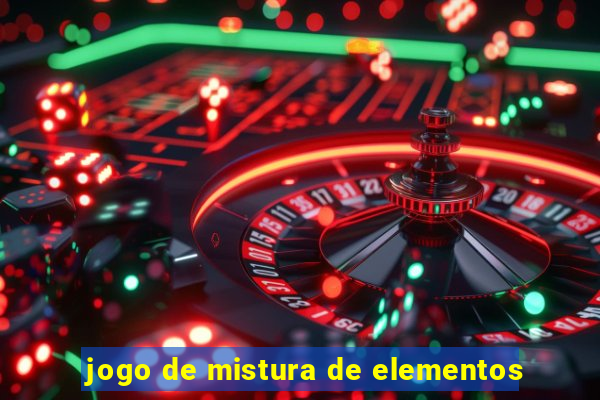 jogo de mistura de elementos